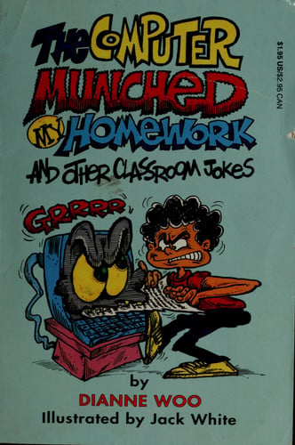 Cover of The computer munched my homework, and other classroom jokes