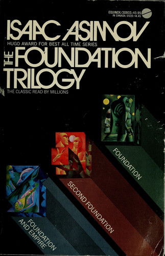 The Foundation Trilogy Three Classics of Science Fiction