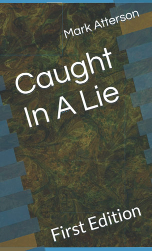 Caught In A Lie: First Edition