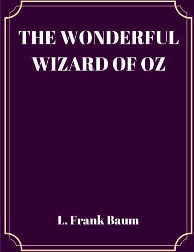 The Wonderful Wizard of Oz