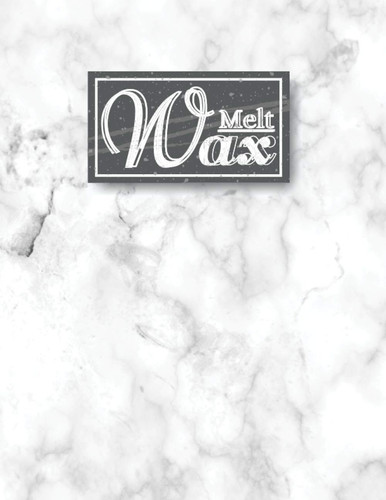 Wax Melt Order Book: Wax Order Book For Small Business - Customer Order Forms Includes Weekly Profit Tracker & Quick Glance Sales Log…. Black & White Marble Cover