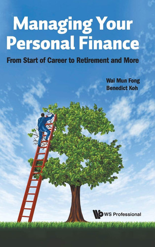 Managing Your Personal Finance From Start of Career to Retirement and More