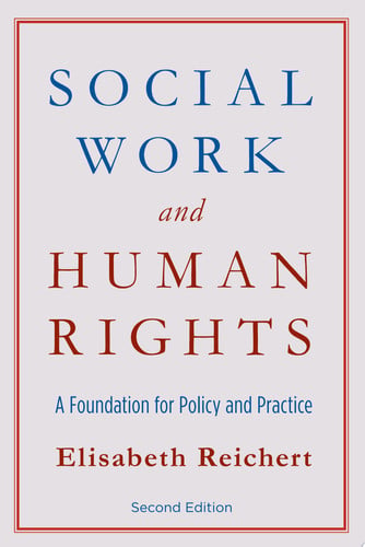 Social Work and Human Rights A Foundation for Policy and Practice