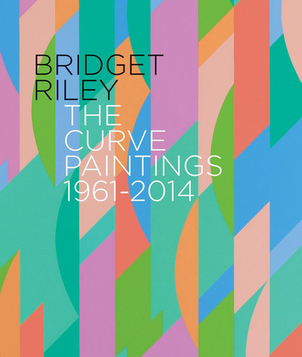 Bridget Riley The Curve Paintings, 1961-2014