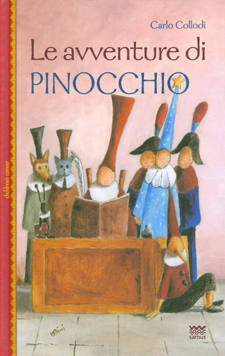 Le Avventure Di Pinocchio Illustrate Con le Grafiche Dell'edizione Originale Dal "Giornale Per I Bambini" 1881-1883