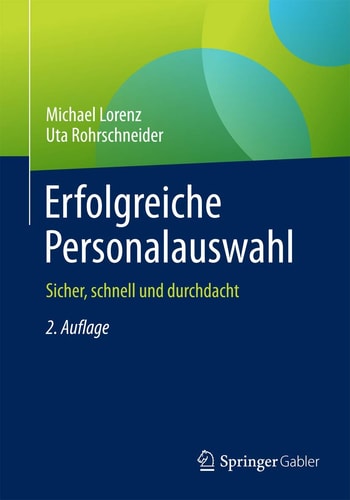 Erfolgreiche Personalauswahl: Sicher, schnell und durchdacht