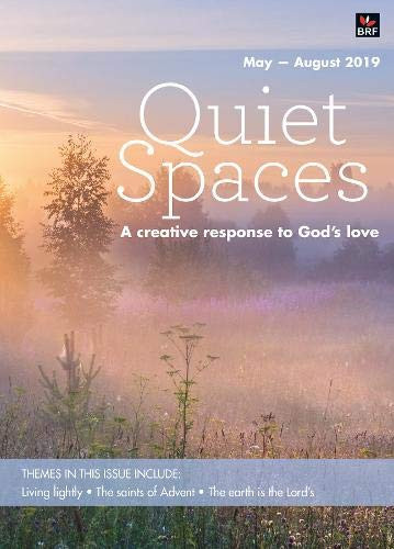 Quiet Spaces May - August 2019 A Creative Response to God's Love