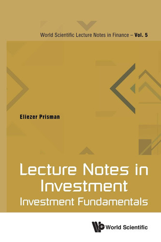 Lecture Notes in Investment Investment Fundamentals