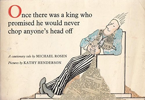 Cover of Once there was a king who promised he would never chop anyone's head off