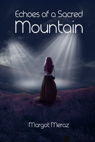 Echoes Of A Sacred Mountain