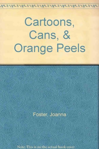 Cover of Cartoons, Cans, & Orange Peels