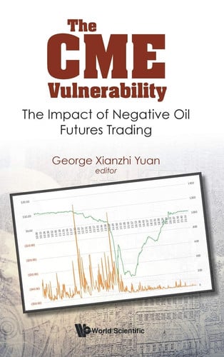 The CME Vulnerability The Impact of Negative Oil Futures Trading