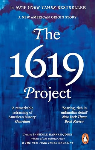 The 1619 Project A New American Origin Story
