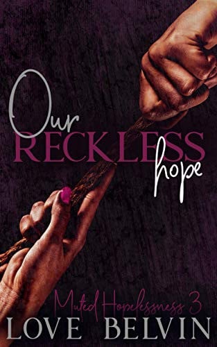 Our Reckless Hope (Muted Hopelessness Book 3)