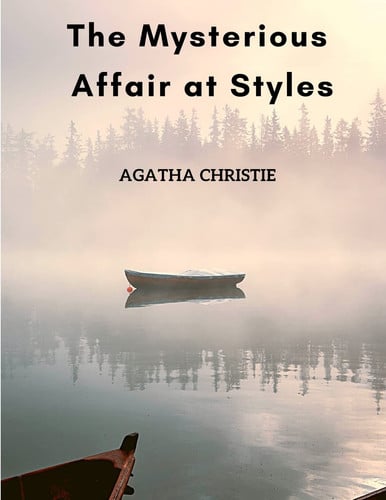 The Mysterious Affair at Styles The First Hercule Poirot Mystery