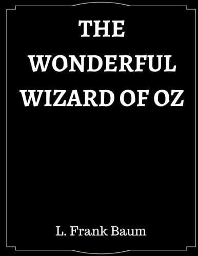 The Wonderful Wizard of Oz