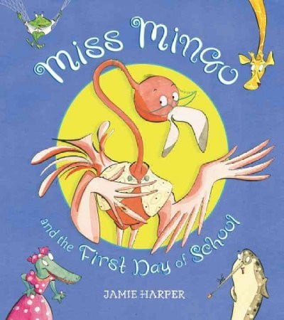 Cover of Miss Mingo and the First Day of School