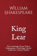King Lear The Cambridge Dover Wilson Shakespeare. Cambridge Library Collection. Literary Studies