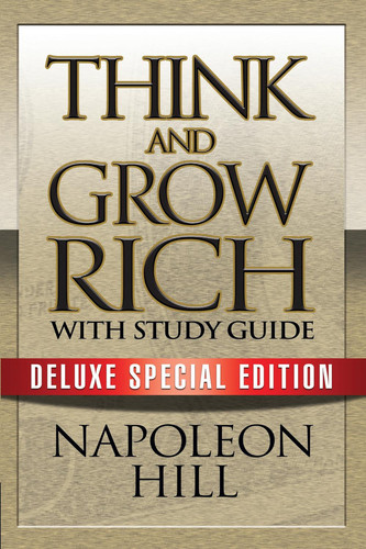 Think and Grow Rich with Study Guide Deluxe Special Edition