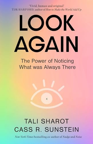 Look Again The Power of Noticing What Was Always There