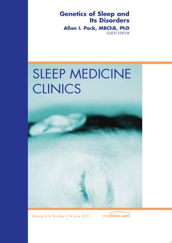 Genetics and Sleep, An Issue of Sleep Medicine Clinics