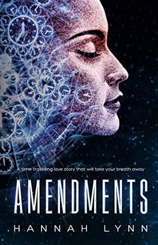 Amendments A Dystopian Time Travel Romance Novel