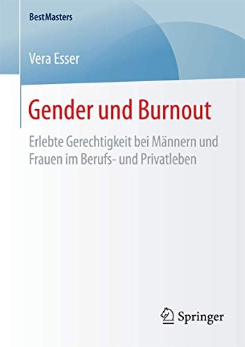 Gender und Burnout: Erlebte Gerechtigkeit bei Männern und Frauen im Berufs- und Privatleben