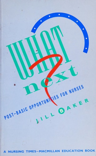 What Next?: Post-basic Opportunities for Nurses