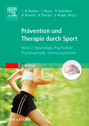 Therapie und Prävention durch Sport. Band 2, Neurologie, Psychiatrie/Psychosomatik, Schmerzsyndrome