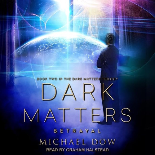 Dark Matters: Betrayal (The Dark Matters Series)
