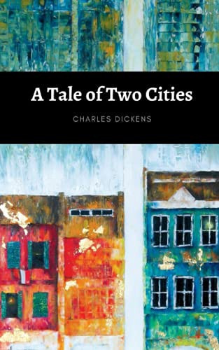 A Tale of Two Cities by Charles Dickens
