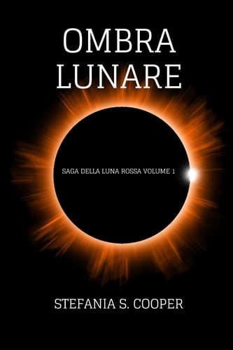 Ombra Lunare Saga della Luna Rossa volume 1