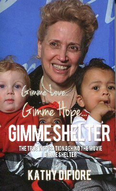 Gimme Love... Gimme Hope... Gimme Shelter The True Inspiration Behind the Movie Gimme Shelter