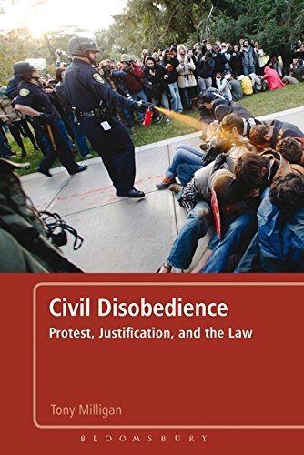 Civil Disobedience: Protest, Justification, and the Law