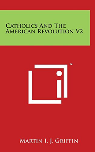 Catholics and the American Revolution V2