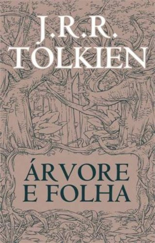 Arvore e Folha (Em Portugues do Brasil) - John Ronald Reuel Tolkien