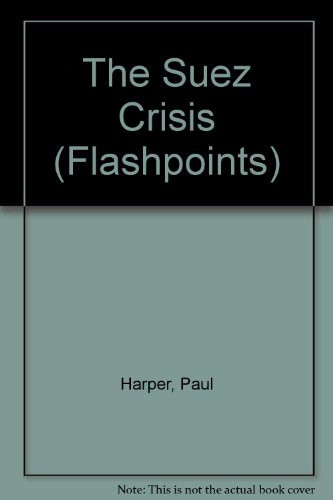Cover of The Suez Crisis (Flashpoints)