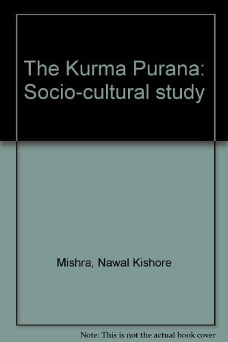 The Kurma purana: Socio-cultural study