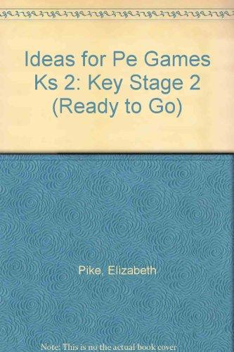 Cover of Ideas for PE Games KS 2 (Ready to Go)