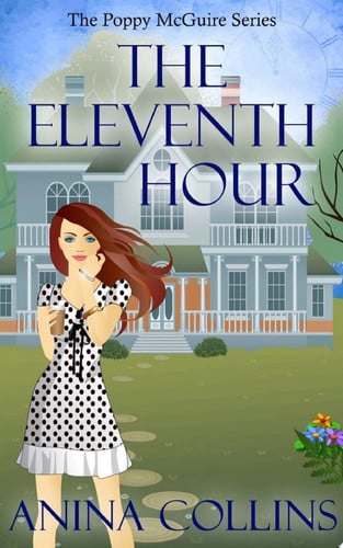 The Eleventh Hour Poppy McGuire Mysteries #1