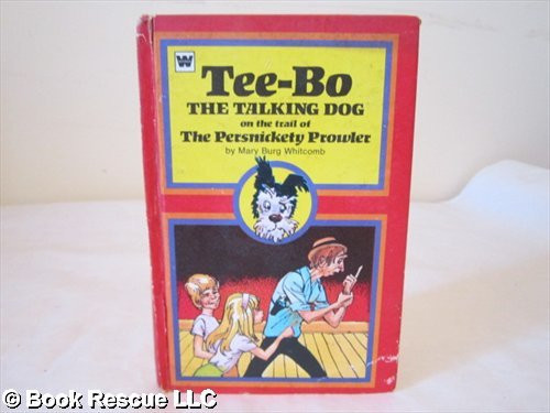 Cover of Tee-bo the talking dog on the trail of the persnickety prowler