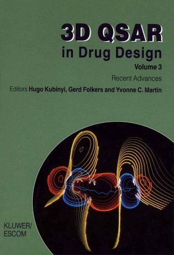 3D QSAR in Drug Design: Volume 3: Recent Advances (Three-Dimensional Quantitative Structure Activity Relationships, Volume 3)