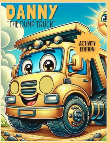 Cover of Danny the Dump Truck - Activity Edition