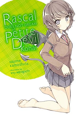 Rascal Does Not Dream of Petite Devil Kohai (light novel) (Rascal Does Not Dream (light novel) Book 2)