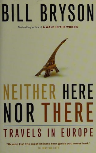 Neither Here Nor There Travels in Europe
