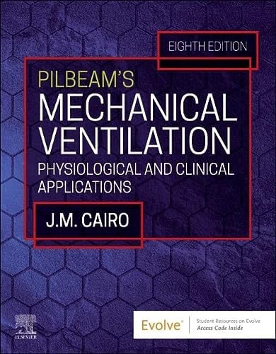Pilbeam's Mechanical Ventilation Physiological and Clinical Applications