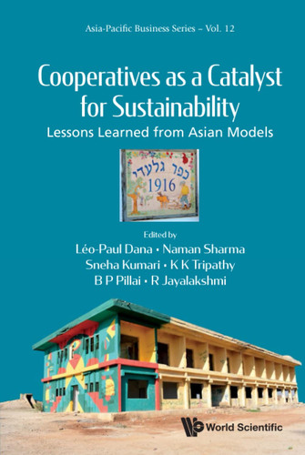 Cooperatives as a Catalyst for Sustainability Lessons Learned from Asian Models
