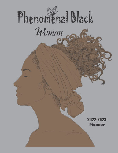 Black Phenomenal Woman Planner 2022-2023: 2 Year Monthly Calendar Planner 2022-2023 for Work or Personal Use - 24 Months Agenda Schedule Organizer ... Need's, African American Planner 2022-2023