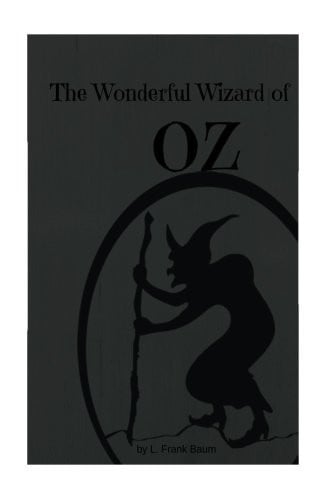 The Wonderful Wizard of Oz By L. Frank Baum