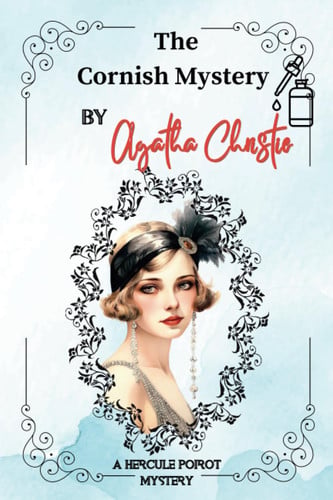 The Cornish Mystery By Agatha Christie : A Hercule Poirot Mystery
